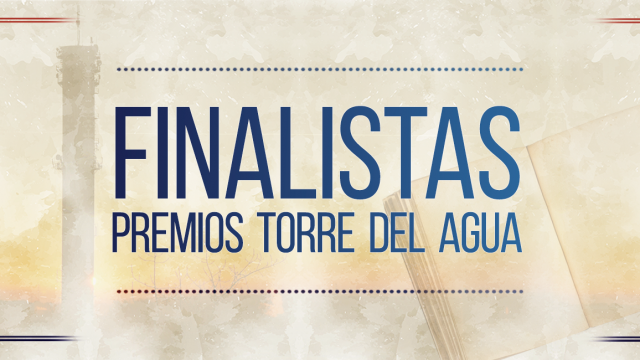 Finalistas de los Premios Torre del Agua 2019